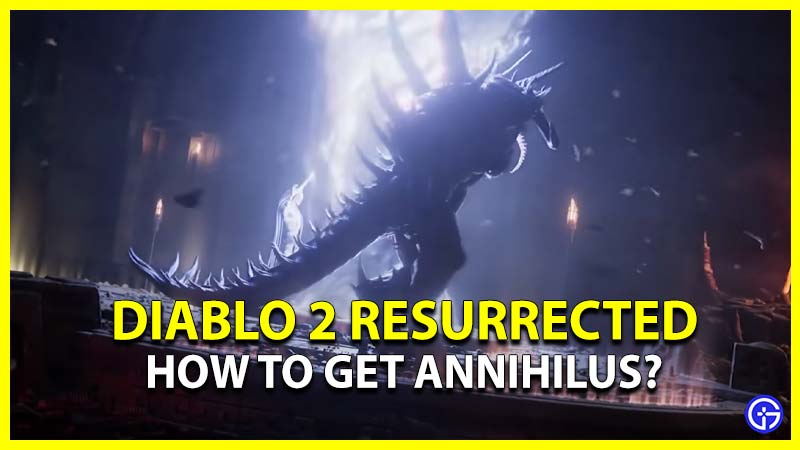 Cómo resucitar a Annihilus Diablo 2