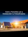Funcionamiento de una Instalación Solar Fotovoltaica: Guía Técnica y Práctica 15 Cómo Funciona una Instalación Solar Fotovoltaica: Una Guía Completa